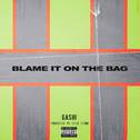 Blame It On The Bag专辑