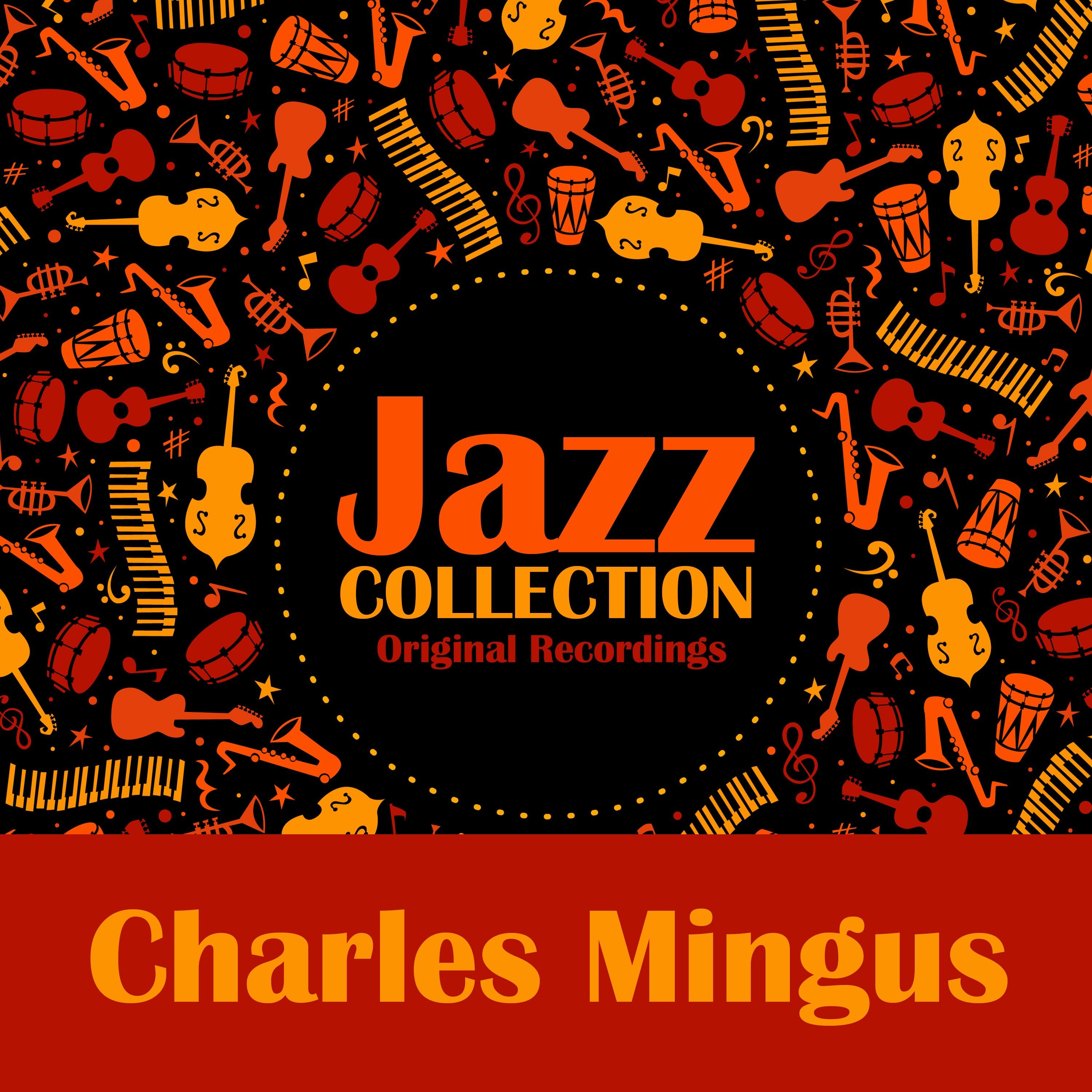 Charles Mingus （查尔斯·明格斯）