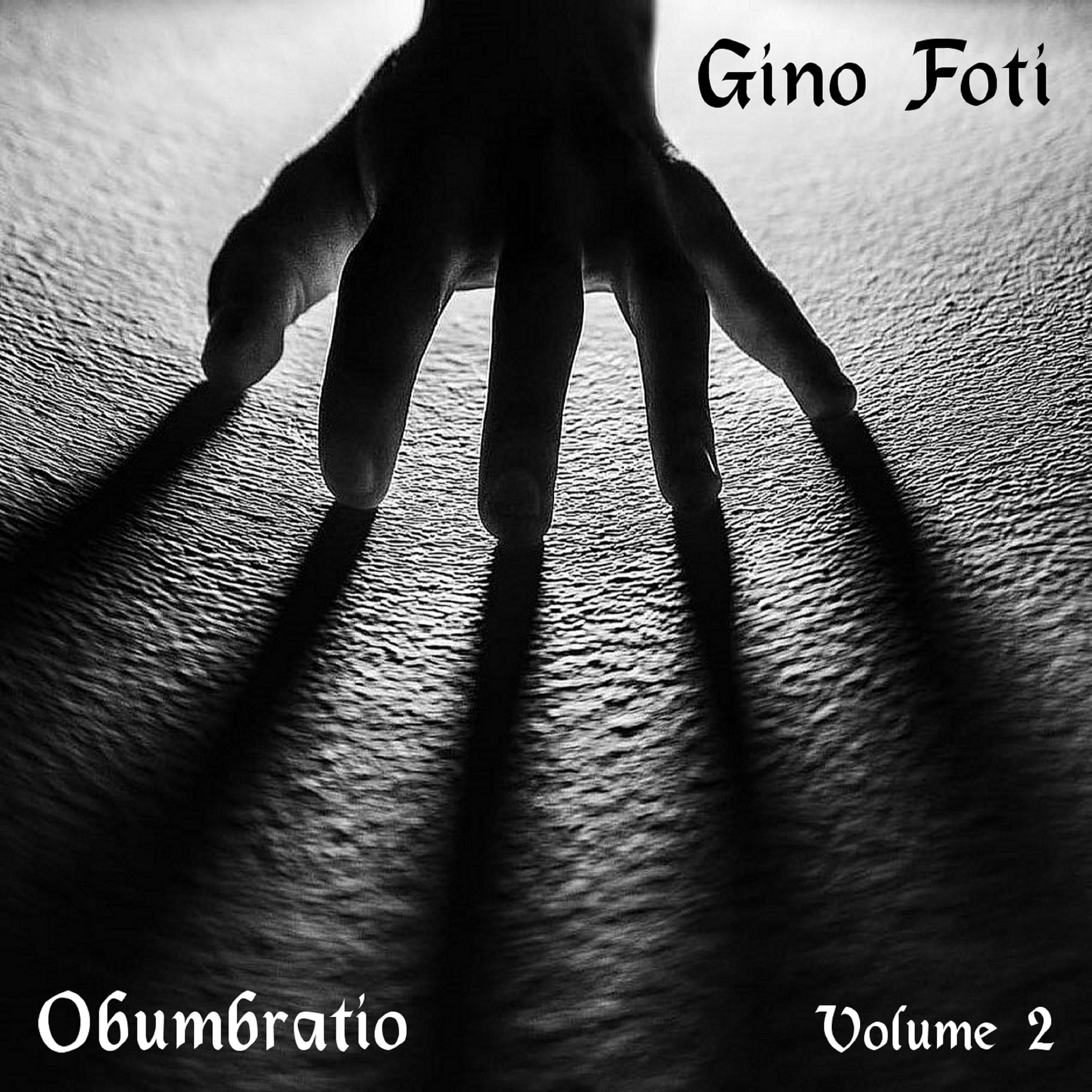 Gino Foti - The Dread of All the Powers Divine