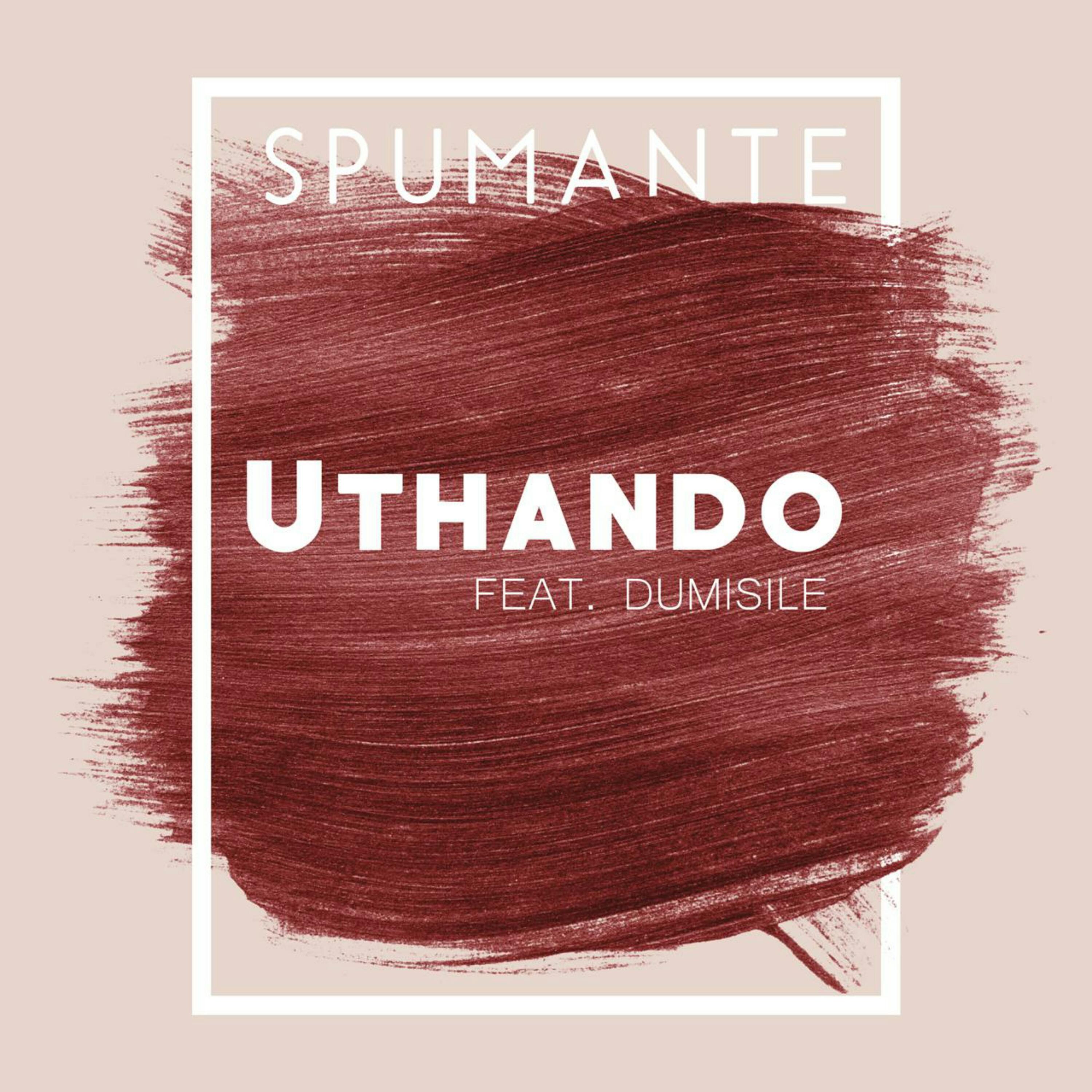 Spumante - Uthando (Radio Mix)