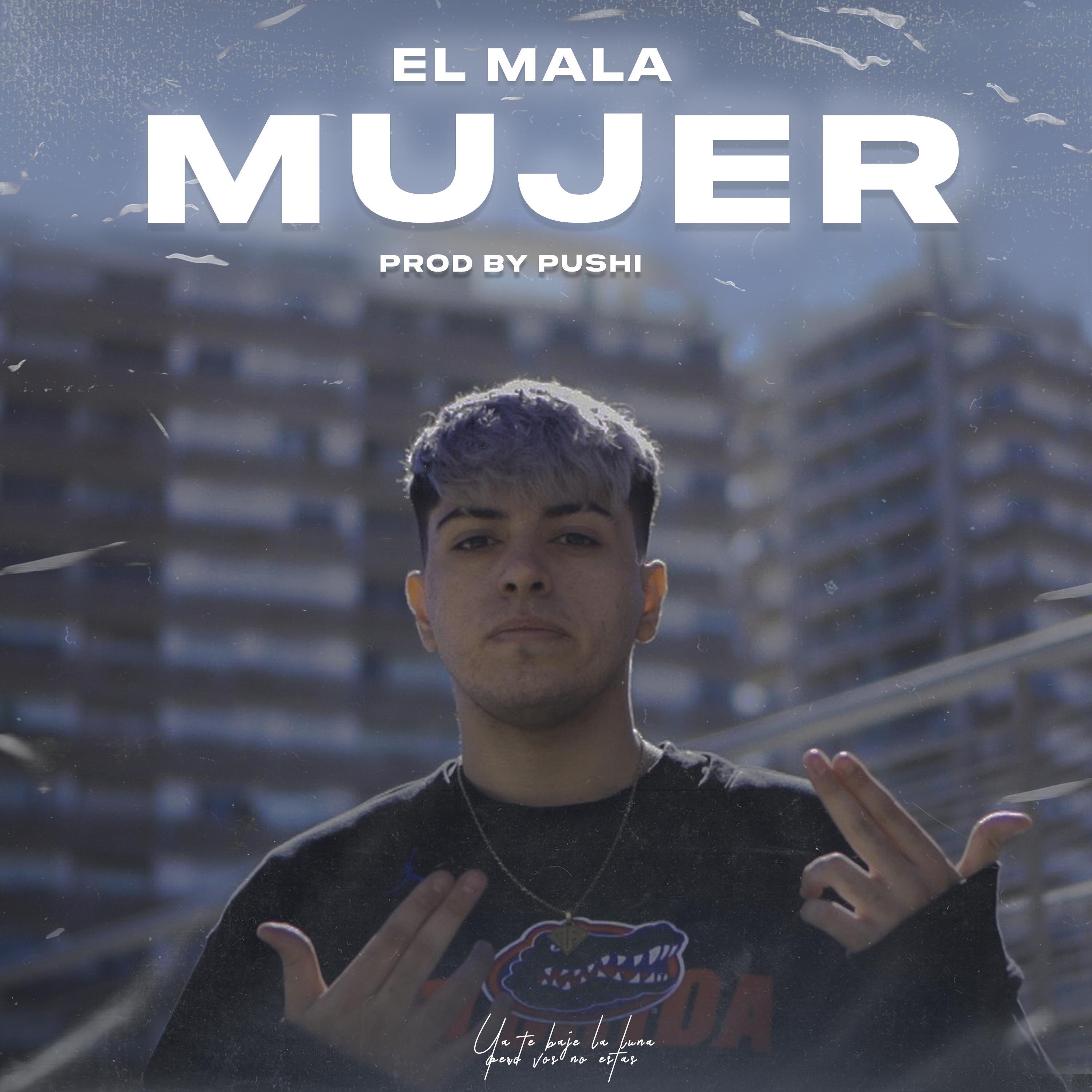 El Mala - Mujer