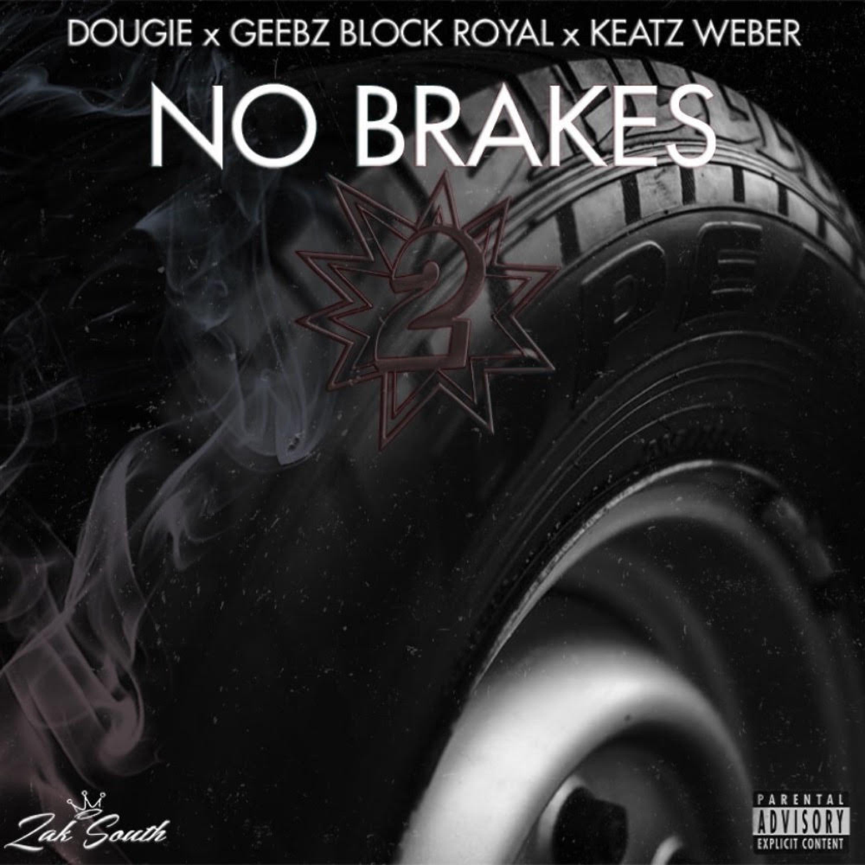 No Brakes 2 (feat. Geebz Block Royal & Keatz Weber)