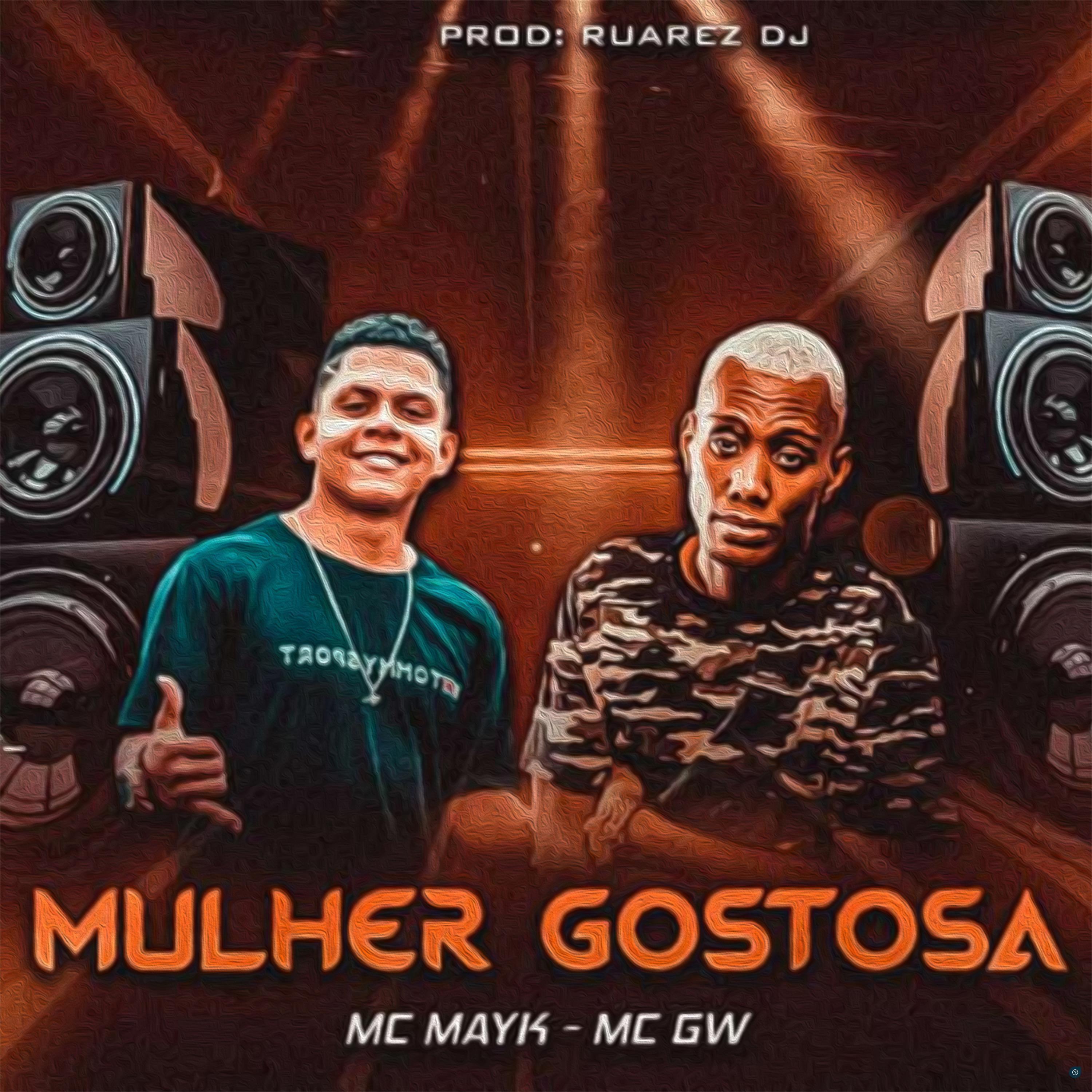 Mc Mayk - Mulher Gostosa (feat. Mc Gw)