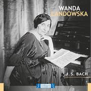 Wanda Landowska: J.S. Bach专辑