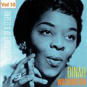 Milestones of a Legend - Dinah Washington, Vol. 10