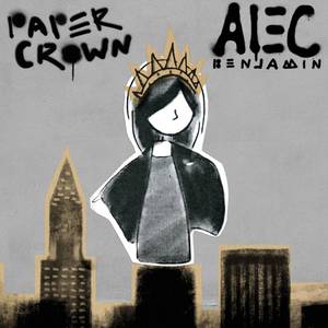Alec Benjamin - Paper Crown (Ly Instrumental) 无和声伴奏 （升1半音）