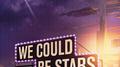 We Could Be Stars专辑