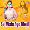 Pradeep - Sej Wala Age Bhail