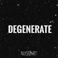 Degenerate