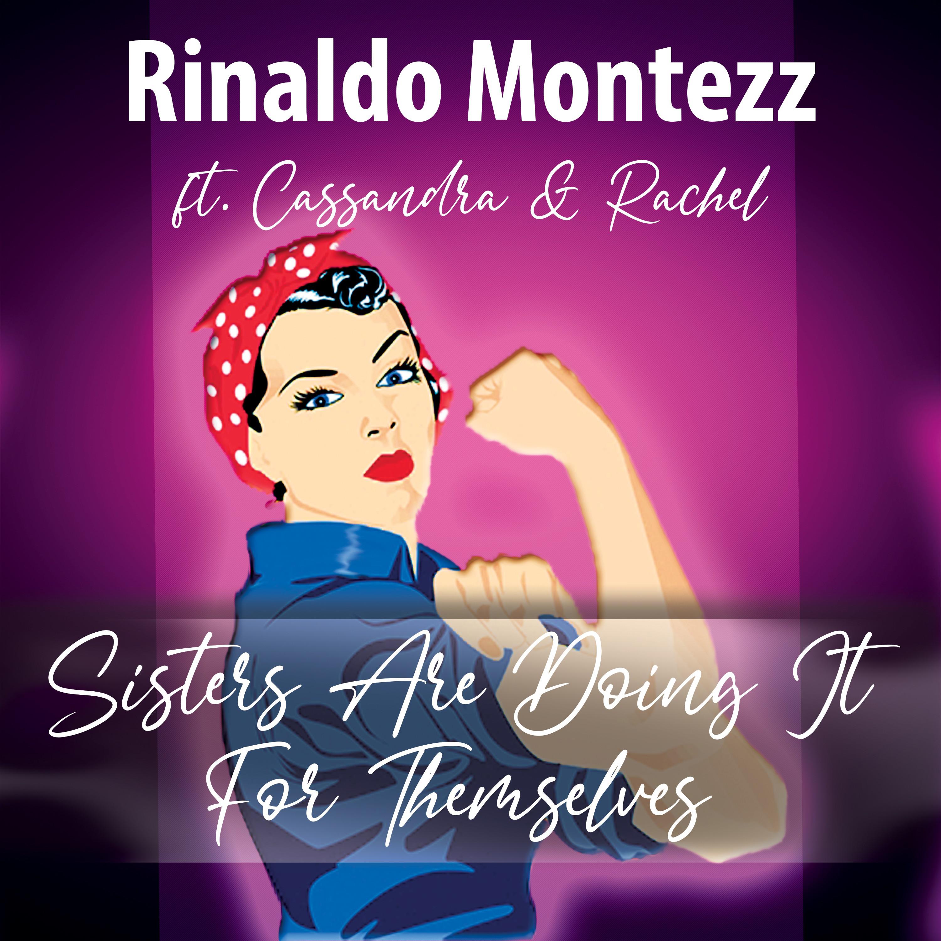 Rinaldo Montezz - Sisters Are Doing It for Themselves (Radio Mix)