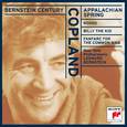 Bernstein Century - Copland: Appalachian Spring; Rodeo; Billy the Kid; Fanfare for the Common Man