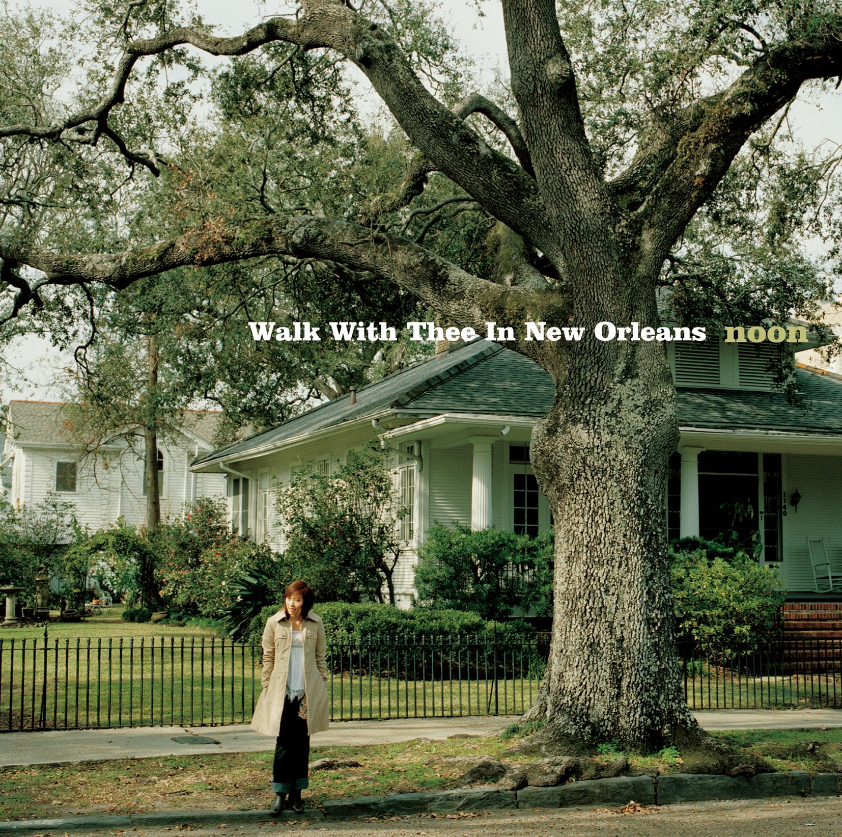 WALK WITH THEE IN NEW ORLEANS