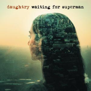 Waiting for Superman - Daughtry (karaoke) 带和声伴奏