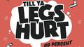 Till Ya Legs Hurt专辑