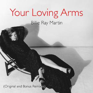 Billie Ray Martin - Your Loving Arms （降5半音）