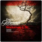 Pierre Monteaux Conducts... Nocturnes, L. 91专辑