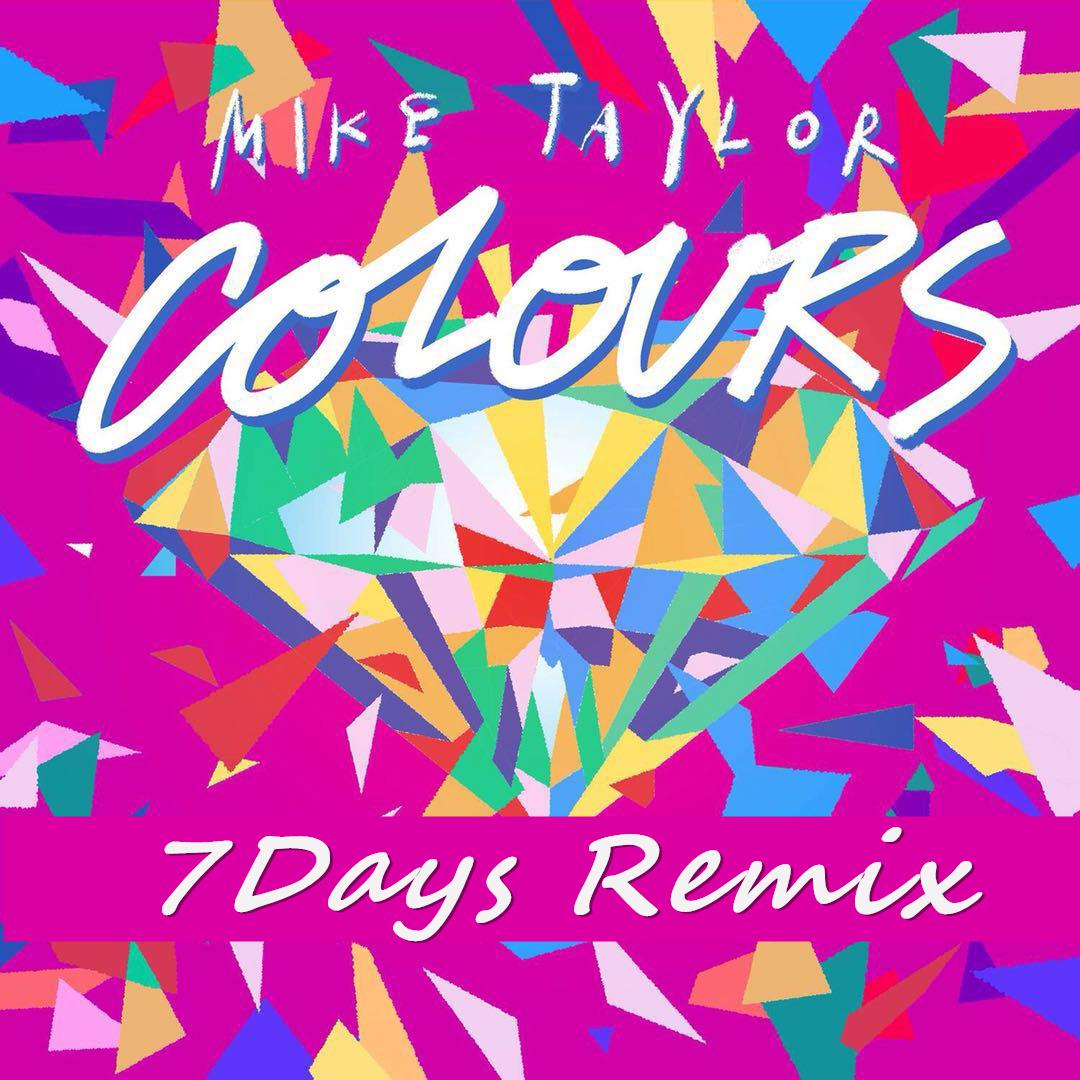Mike Taylor - Colours(7Days Remix)专辑
