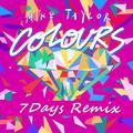 Mike Taylor - Colours(7Days Remix)