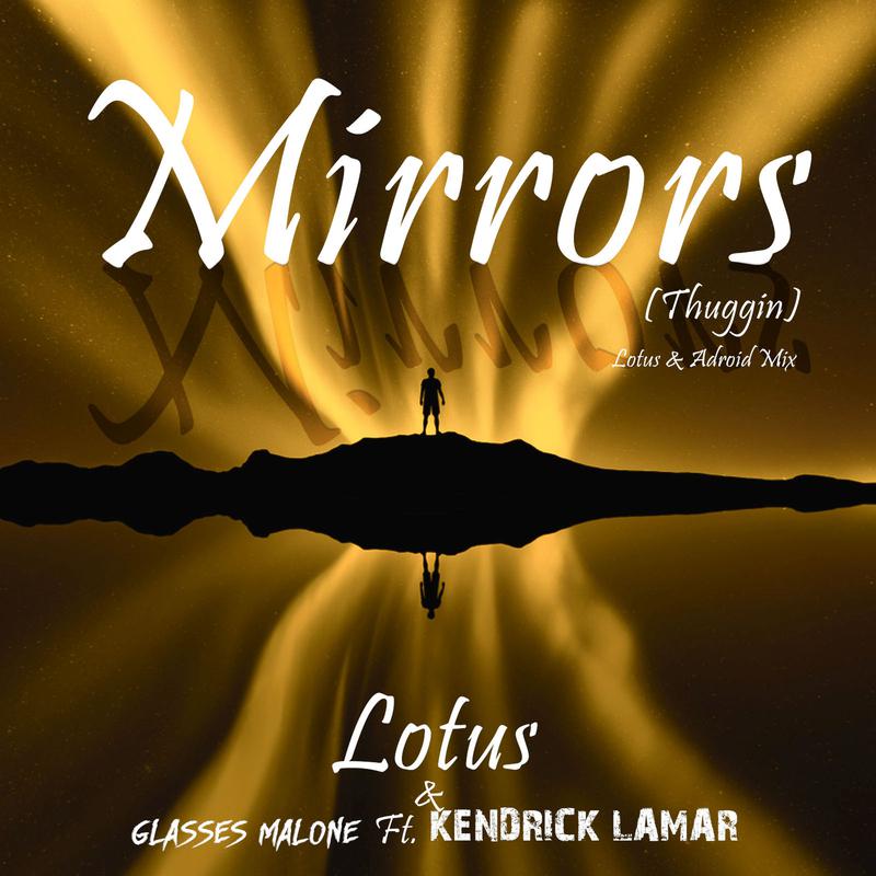 Mirrors (Thuggin) (Lotus & ADroiD Mix)专辑