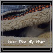 Follow With My Heart（prod.by jeston）