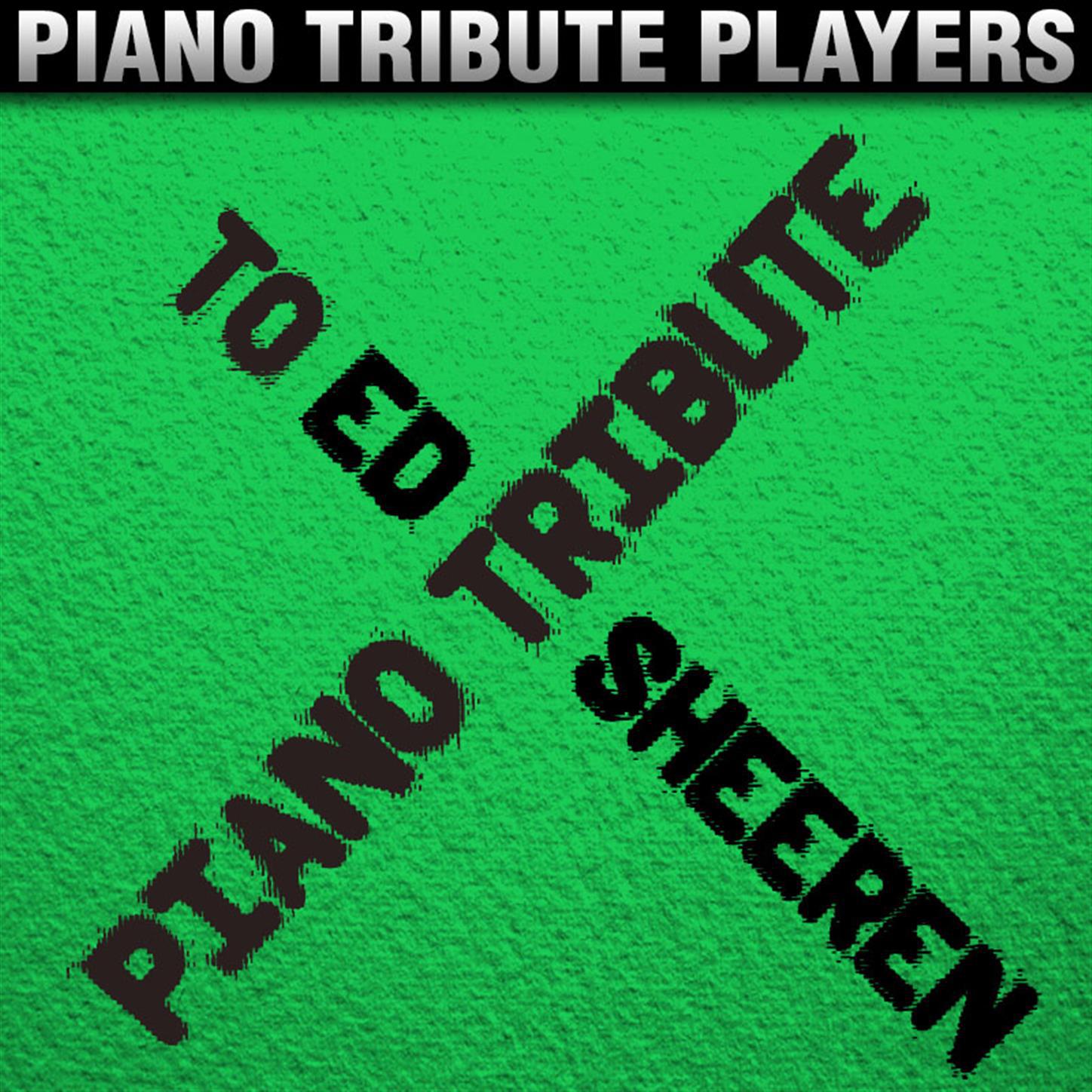 Piano Tribute to Ed Sheeran专辑