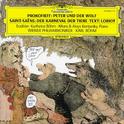 Prokofiev: Peter und der Wolf / Saint-Saëns: Der Karneval der Tiere专辑