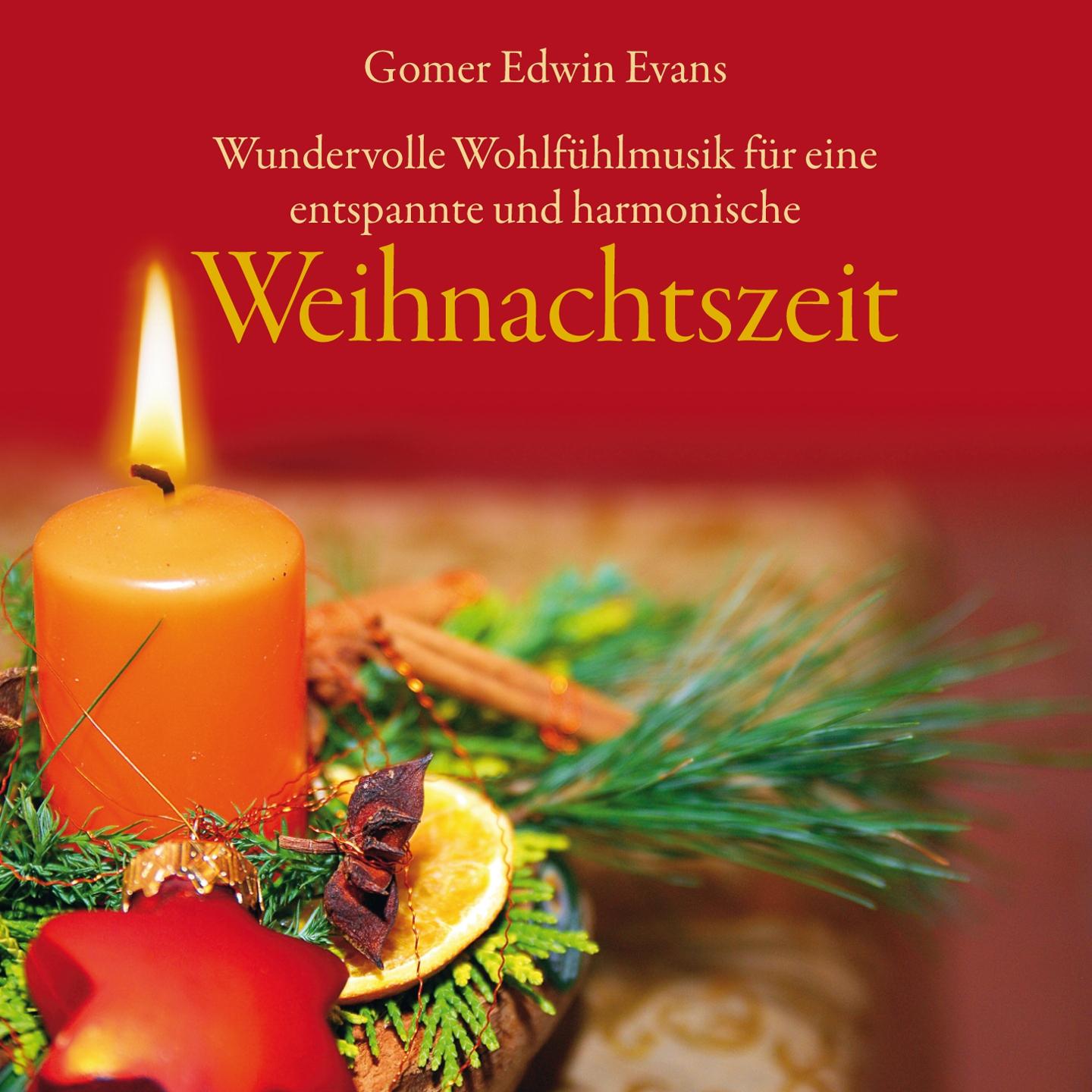 Weihnachtszeit: Entspannende und Harmonische Wohlfühlmusik专辑