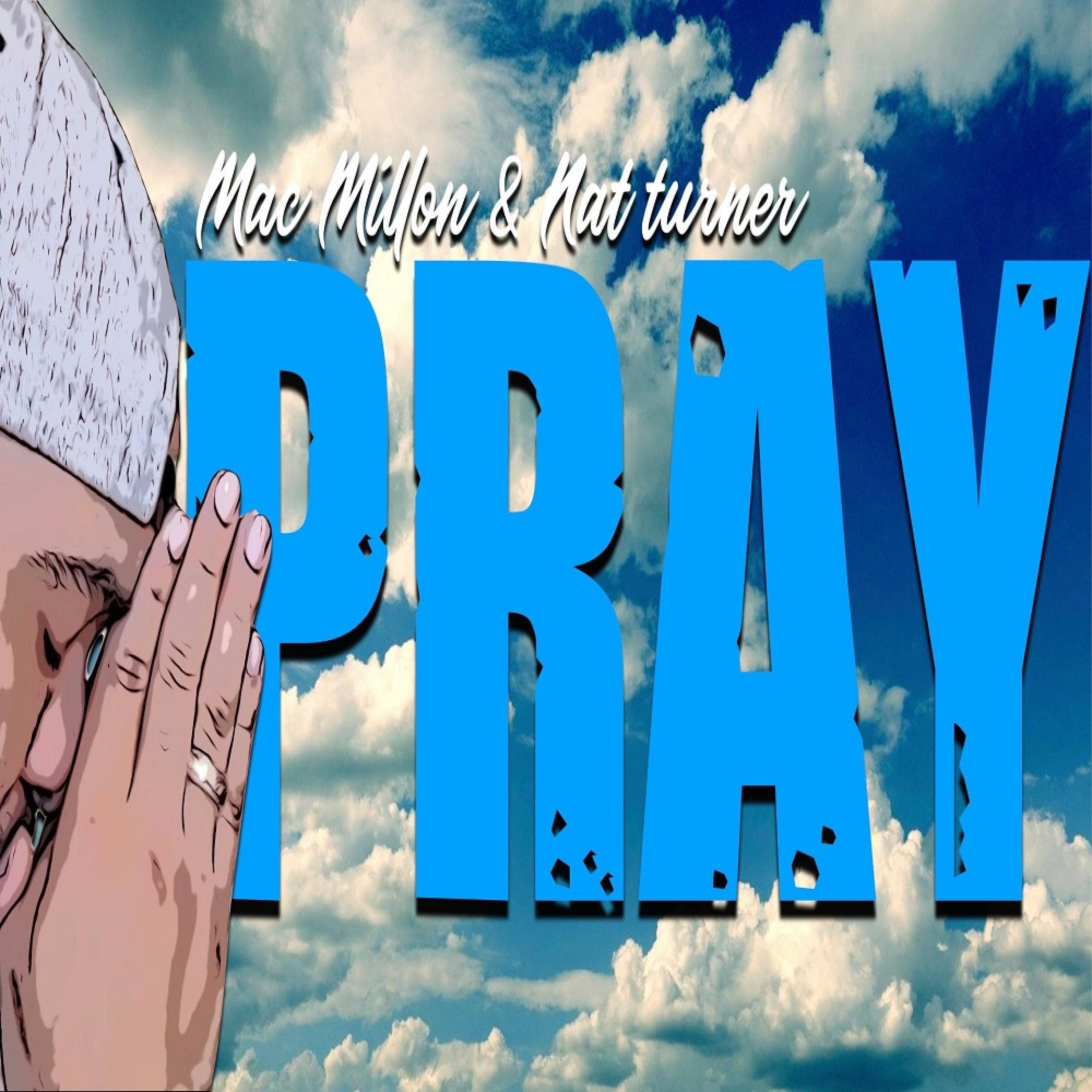 Nat Turner - Pray (feat. Mac Millon)