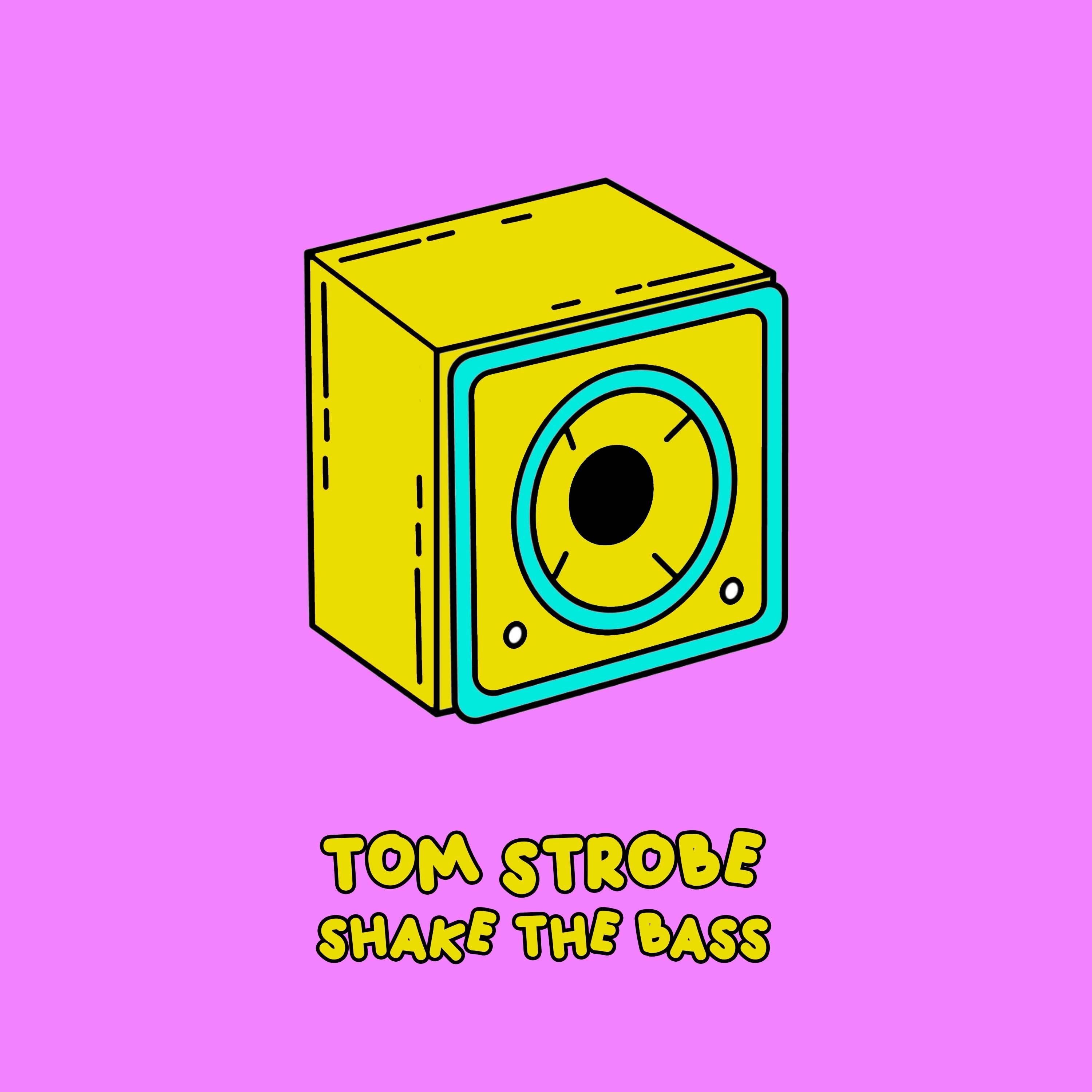 Tom Strobe - Shake the Bass (Radio Edit)