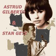 Astrud Gilberto & Stan Getz