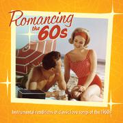Romancing The 60's: Instrumental Renditions Of Classic Love Songs Of The 1960s专辑