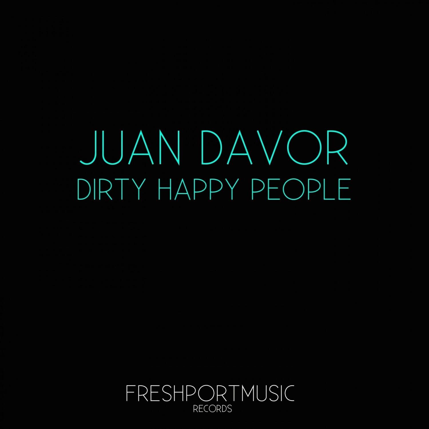 Juan Davor - Dirty Happy People (Luke Shayer Remix)