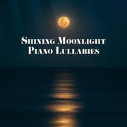 Shining Moonlight Piano Lullabies: 15 Perfectly Calming Piano Jazz Songs for Calming Down, Sleep All