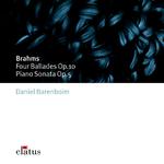Brahms : 4 Ballades op.10 & Piano Sonata op.5 in F minor  -  Elatus专辑