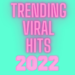 Trending Viral Hits 2022专辑