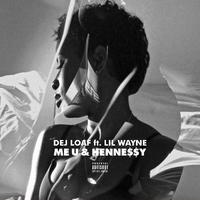 Dej Loaf-Me U & Hennessy  立体声伴奏