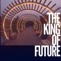 The king of future