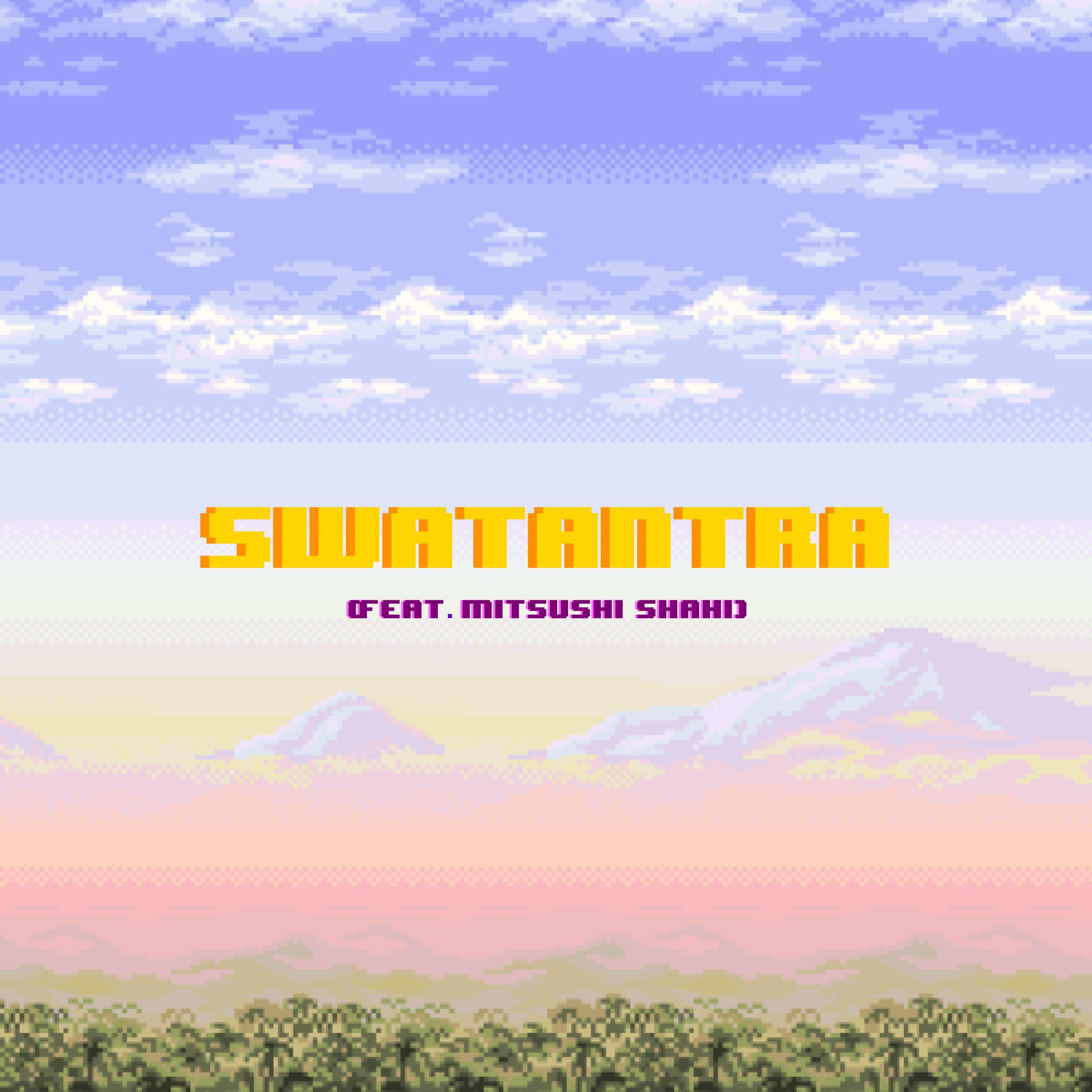Swatantra (feat. Mitsushi Shahi)