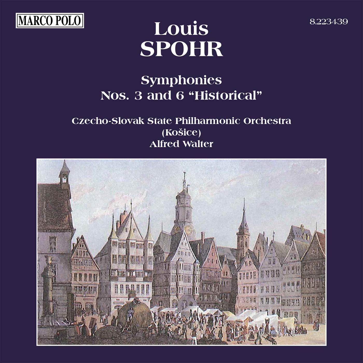 SPOHR, L.: Symphonies Nos. 3 and 6 (Slovak State Philharmonic, Košice, A. Walter)