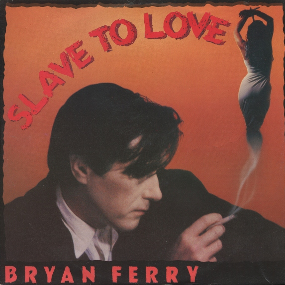 Bryan Ferry - Slave To Love [Special 12'' Re-Mix].