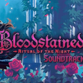 Bloodstained Ritual of the Night Original Sound Track