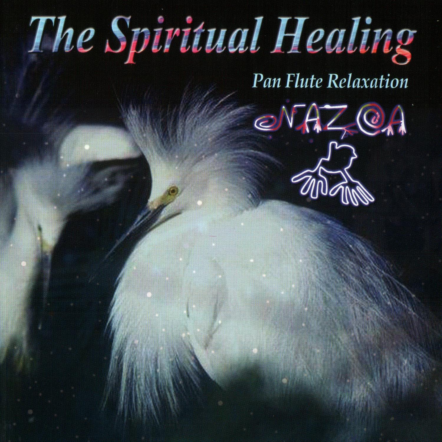 Nazca - The Spiritual Healing - Pan Flute Relaxation