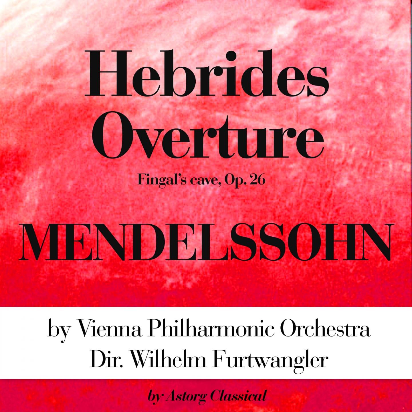 Mendelssohn : Hebrides Overture专辑