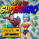 You're My Superhero (DJ Edit)专辑