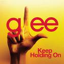 Keep Holding On (Glee Cast Version)专辑