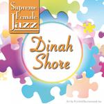 Supreme Female Jazz: Dinah Shore专辑