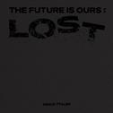 THE FUTURE IS OURS: LOST专辑