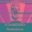 Tchaikovsky - Masterpieces专辑