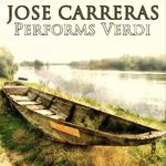 Jose Carreras Performs Verdi专辑