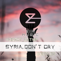 SYRIA, DON'T CRY(Bootleg by Voidest_Catnip)